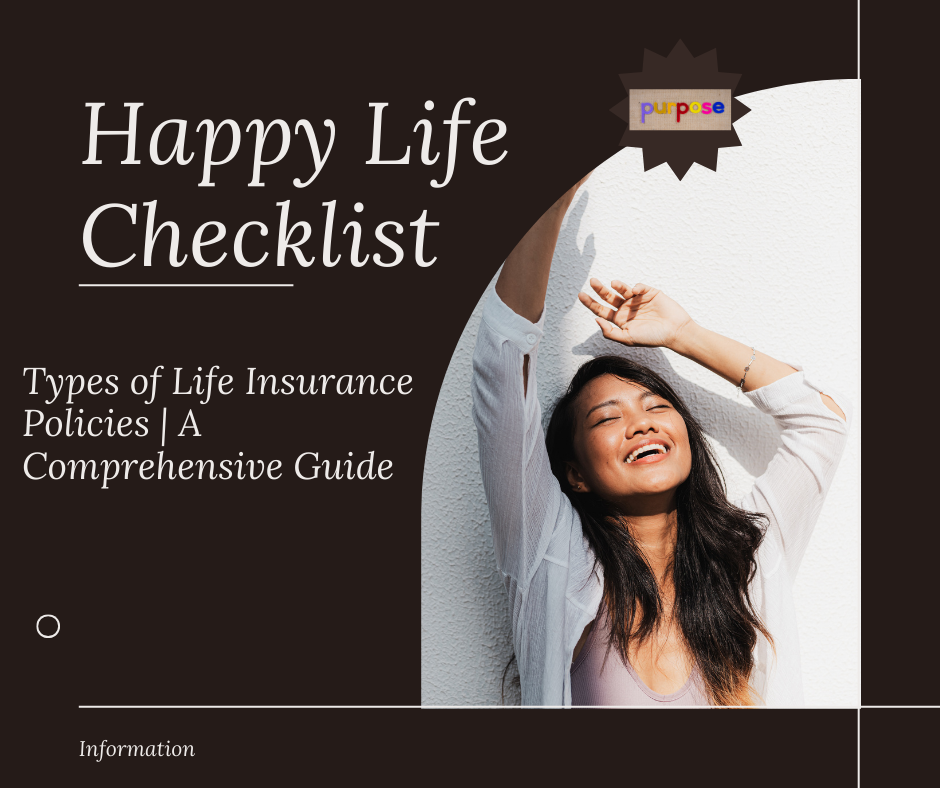 Types of Life Insurance Policies | A Comprehensive Guide